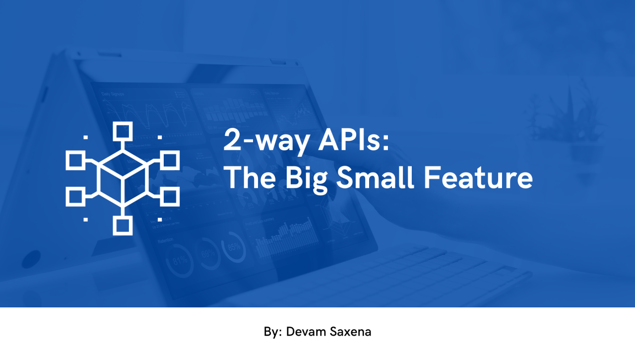 2-way APIs - The big small feature in Customer Engagement & Data Platforms