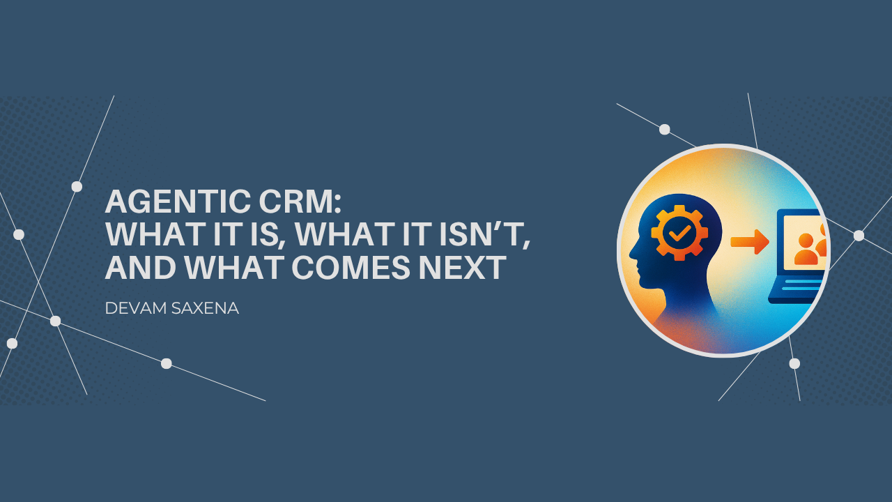 Agentic AI in CRM: Real Innovation or Just a Rebrand?